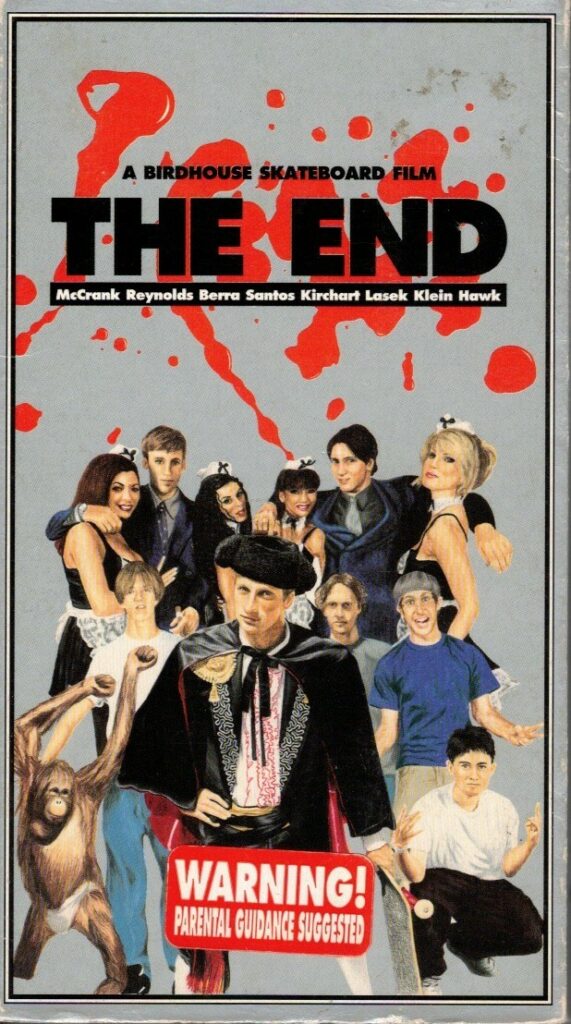 The End VHS cover art. Skate video starring Tony Hawk, Andrew Reynolds, Bucky Lasek, Stephen Berra, Heath Kirchart, Jeremy Klein, Rick McCrank, Willy Santos. Directed by Jamie Mosberg. 1998.